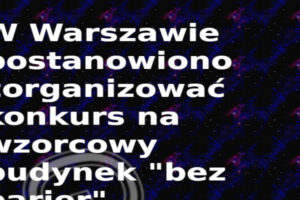 Dowcip: W Warszawie postanowiono zorganizować konkurs
