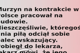 Dowcip: Murzyn na kontrakcie w Polsce pracował na budowie