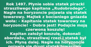 Humor: Rok 1497. Płynie sobie statek piracki