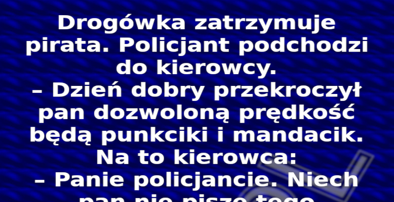Humor: Drogówka zatrzymuje pirata